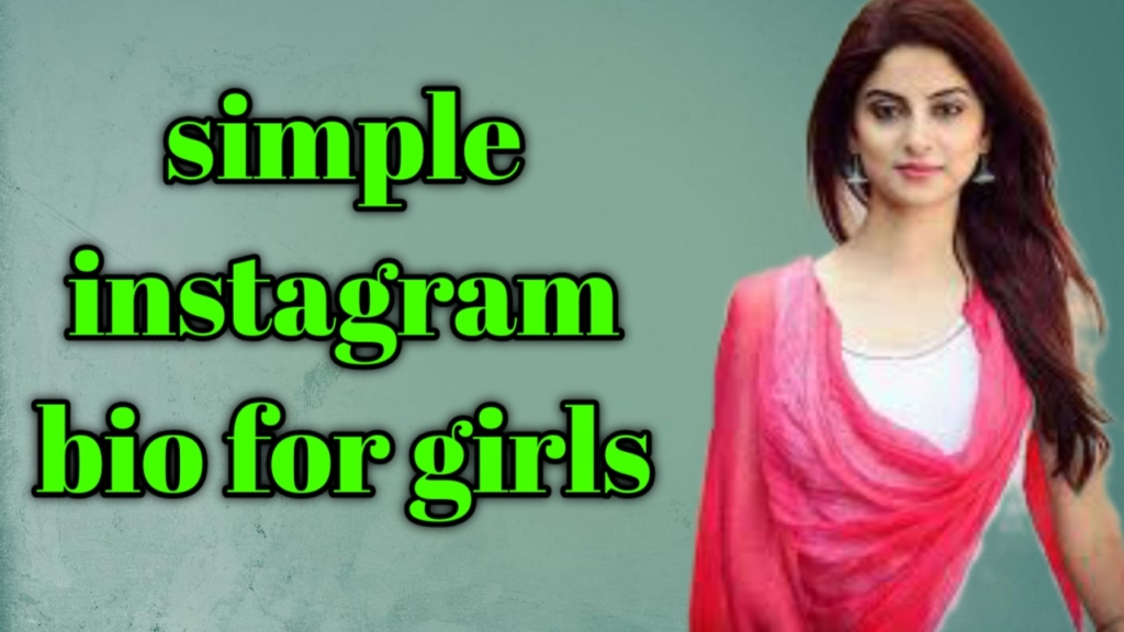 simple instagram bio for girl