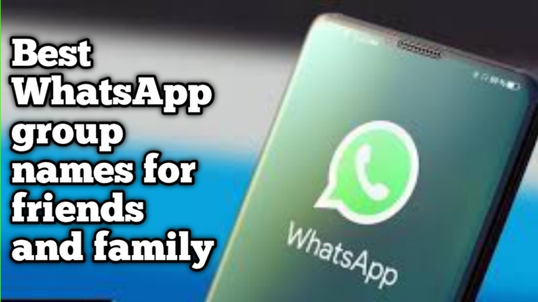 Best Whatsapp Group Names For Friends and family