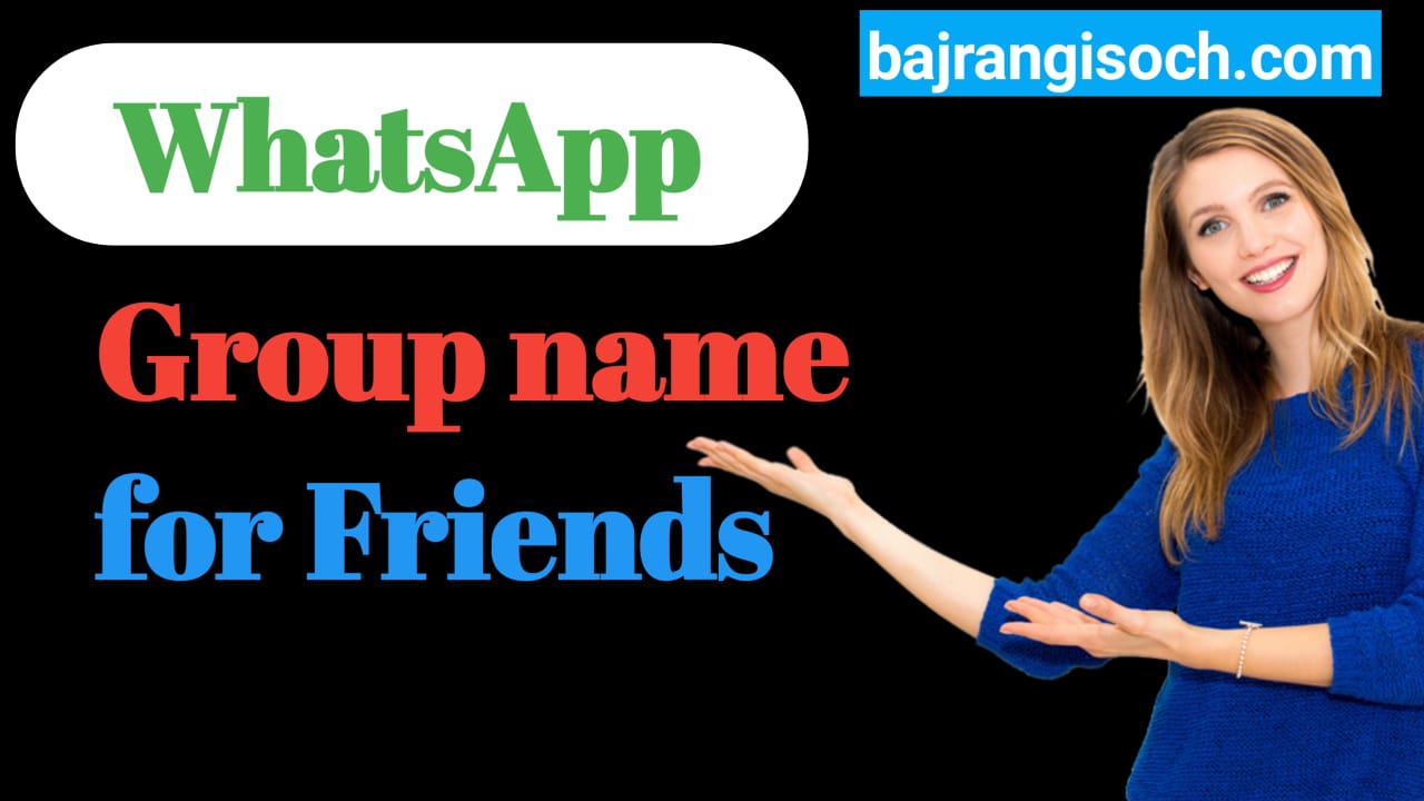 Whatsapp Group Names For Friends